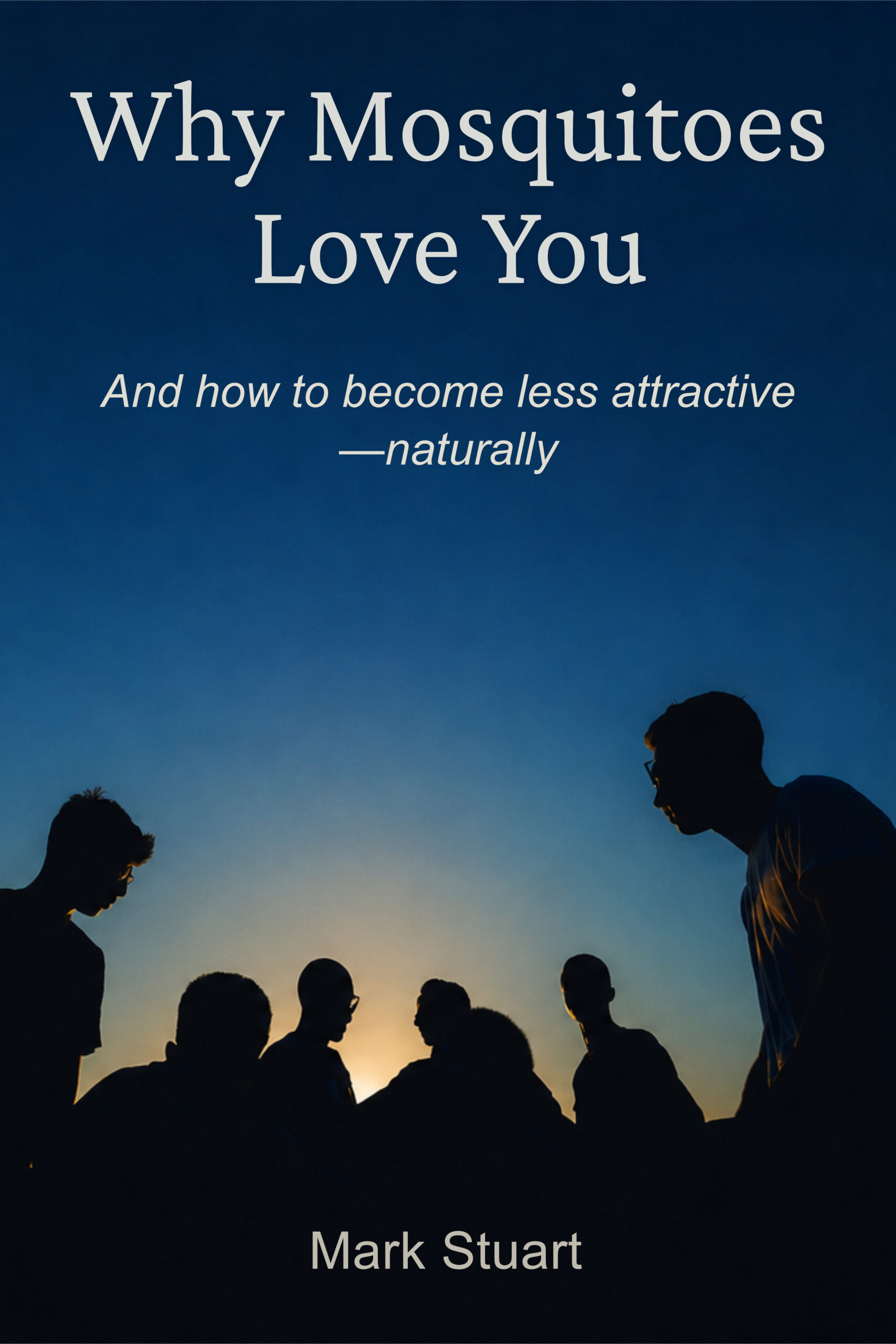 Why Mosquitoes Love You Cover image of Why Mosquitoes Love You